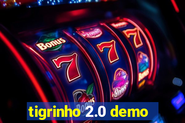 tigrinho 2.0 demo